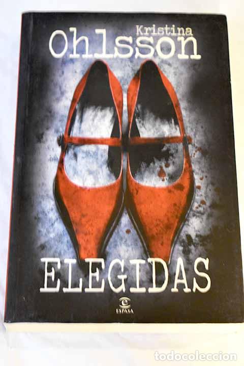 Libros: Elegidas: Ohlsson, Kristina.- Ohlsson, Kristina - Foto 1