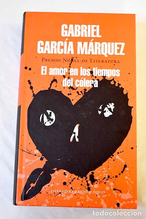 Libros: El amor en los tiempos del c&oacute;lera.- Garc&iacute;a M&aacute;rquez, Gabriel
