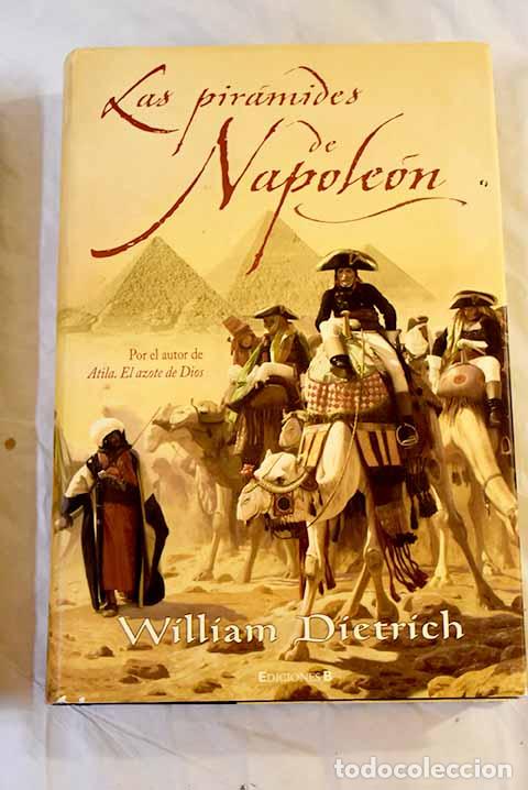 Libros: Las pir&aacute;mides de Napole&oacute;n.- Dietrich, William - Foto 1