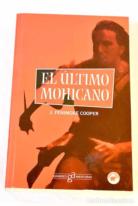 Libros: El &uacute;ltimo mohicano: Cooper, James Fenimore.- Cooper, James Fenimore - Foto 1