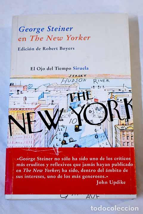 Libros: George Steiner en The New Yorker .- Steiner, George - Foto 1