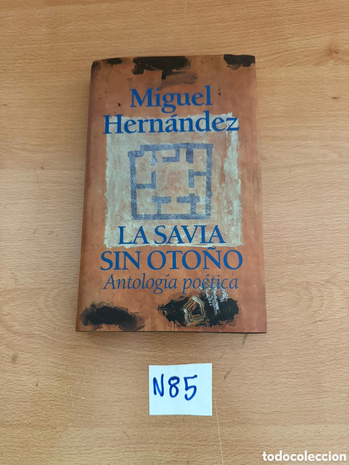 Libros: Miguel Hern&aacute;ndez la savia del oto&ntilde;o - Foto 1