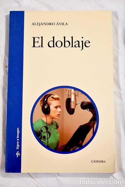 Libros: El doblaje: &Aacute;vila, Alejandro.- &Aacute;vila, Alejandro - Foto 1