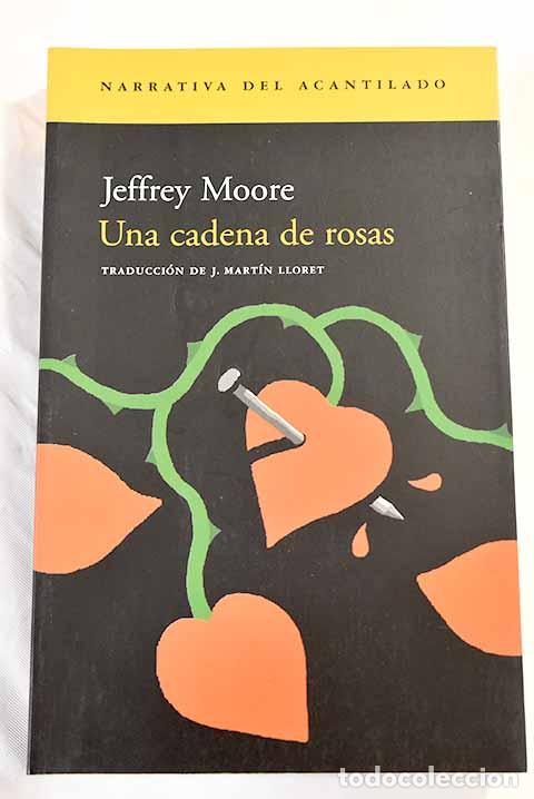 Libros: Una cadena de rosas: Moore, Jeffrey.- Moore, Jeffrey - Foto 1