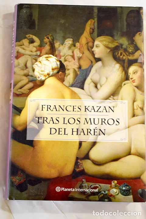 Libros: Tras los muros del har&eacute;n.- Kazan, Frances - Foto 1