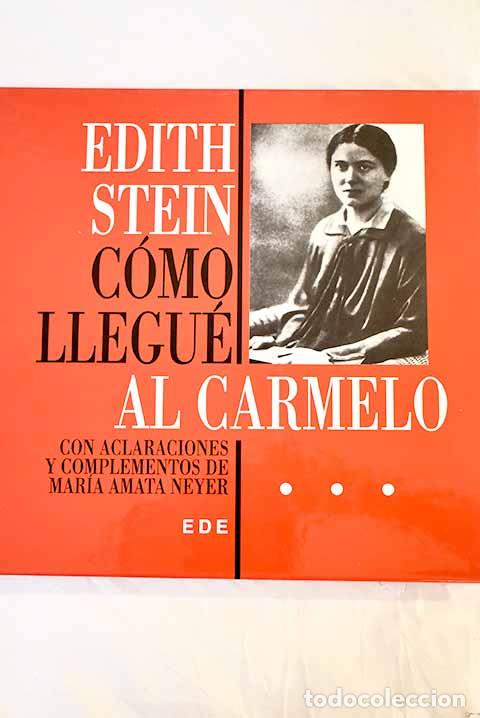 Libros: C&oacute;mo llegu&eacute; al Carmelo.- Edith Stein - Foto 1