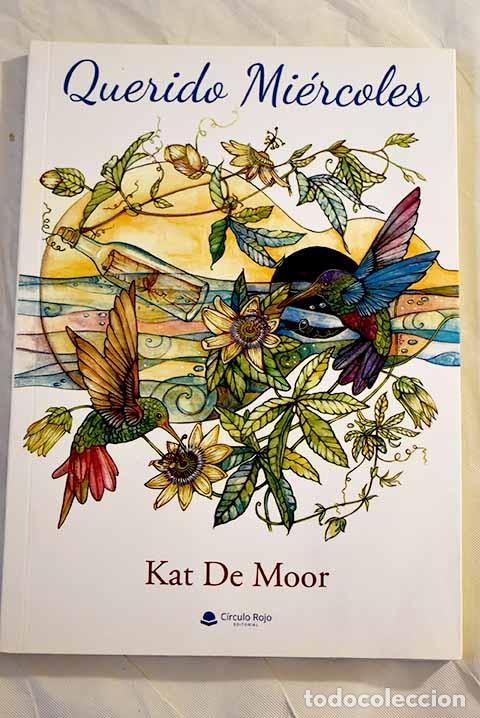 Libros: Querido mi&eacute;rcoles: Moor, Kat De.- Moor, Kat De - Foto 1