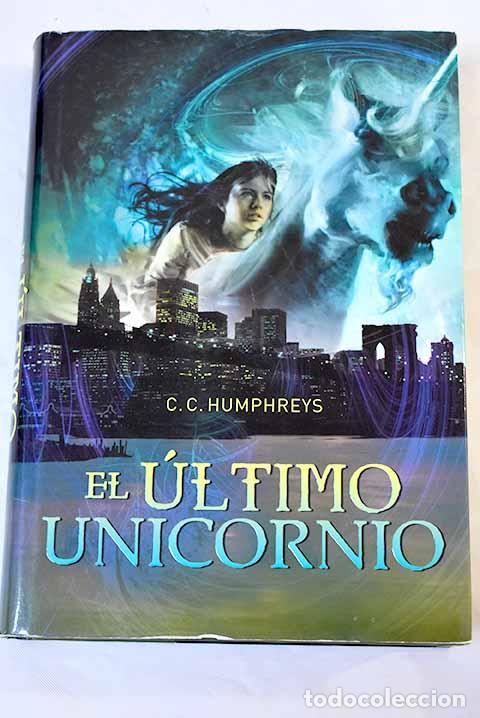 Libros: El &uacute;ltimo unicornio: Humphreys, C. C..- Humphreys, C. C. - Foto 1