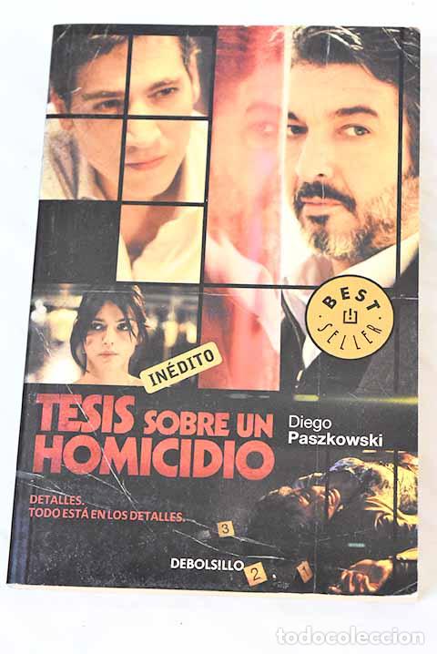 Libros: Tesis sobre un homicidio.- Paszkowski, Diego - Foto 1
