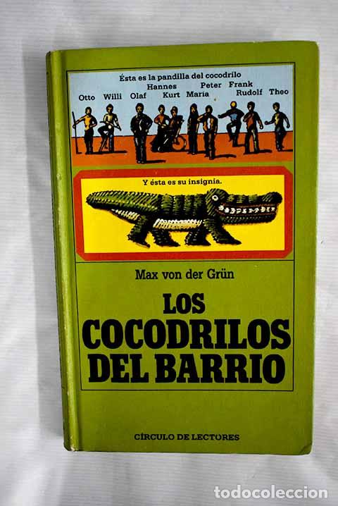 Libros: Los cocodrilos del barrio.- Grun, Max von der - Foto 1