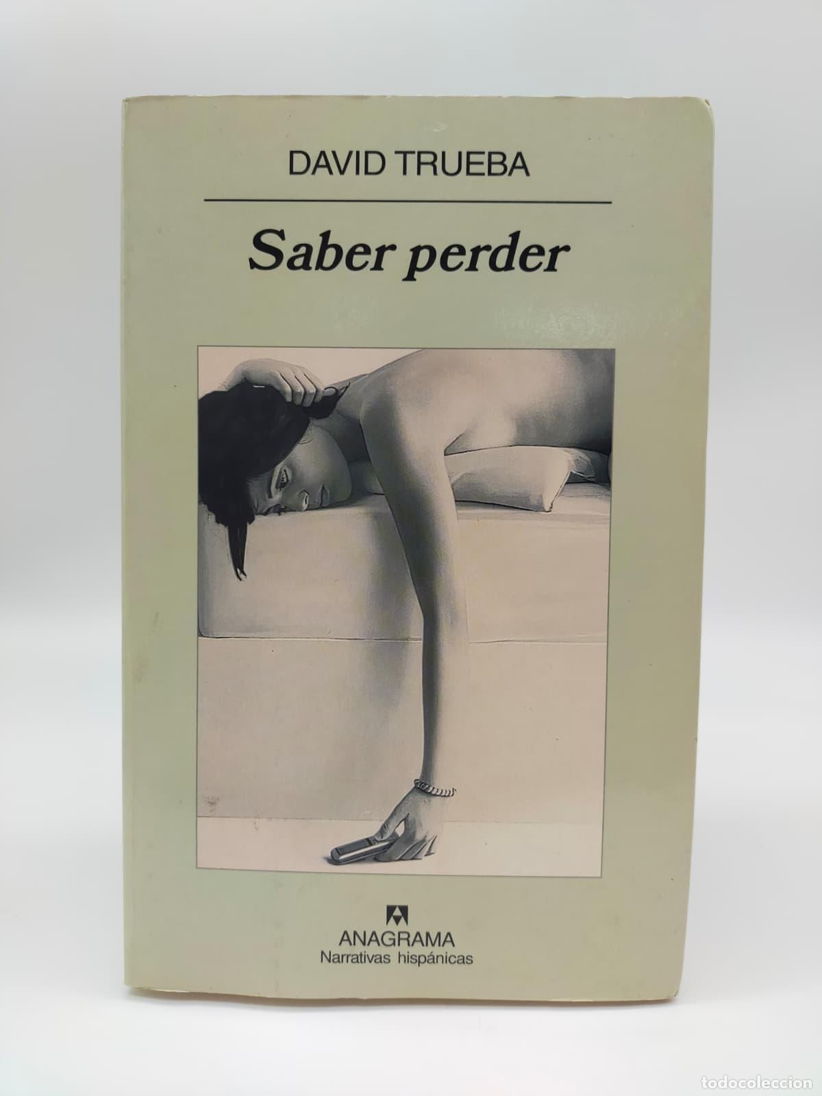 Libros: TRUEBA, David - Saber perder. - Foto 1