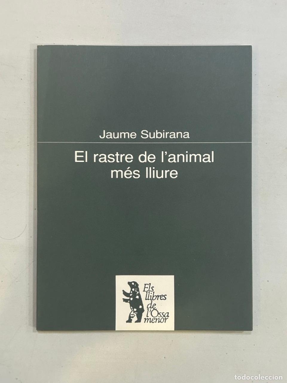 Libros: Jaume Subirana - El rastre de lanimal m&eacute;s lliure - Foto 1