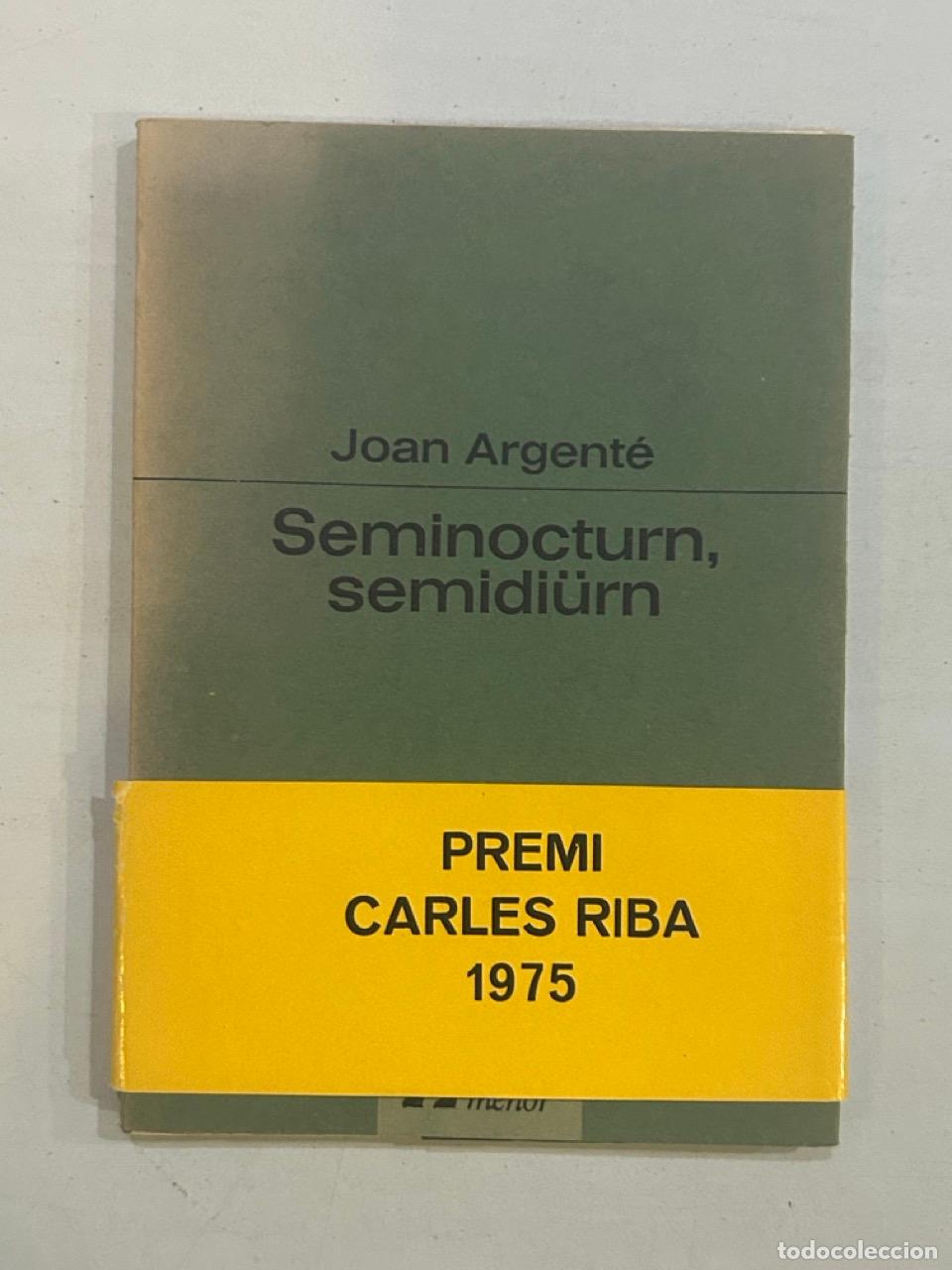 Libros: Joan Argent&eacute; - Seminocturn, semidi&uuml;rn - Foto 1