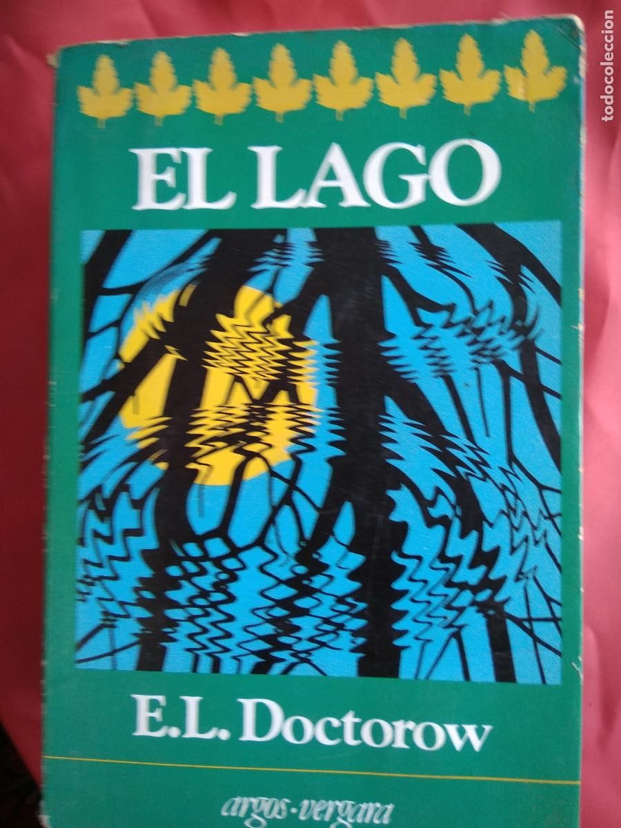 Libros: El lago. E.L. Doctorow L.36-1569 - Foto 1