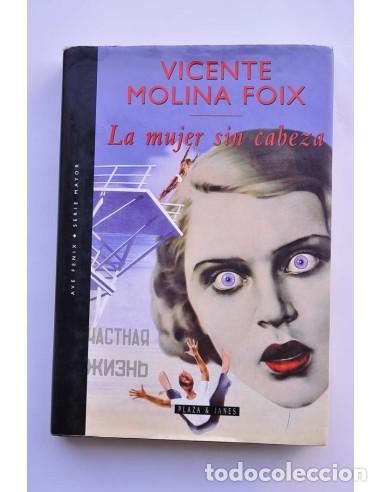 Libros: La mujer sin cabeza - MOLINA FOIX, Vicente - Foto 1