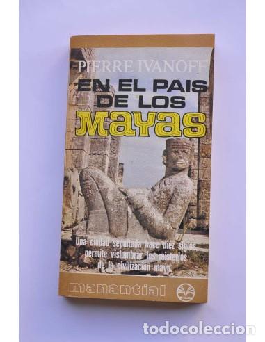 Libros: En el pa&iacute;s de los Mayas - IVANOFF, Pierre - Foto 1