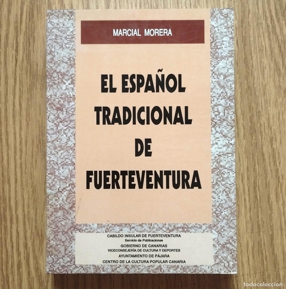 Libros: Libro EL ESPA&Ntilde;OL TRADICIONAL DE FUERTEVENTURA | MARCIAL MORERA | Tenerife - Canarias