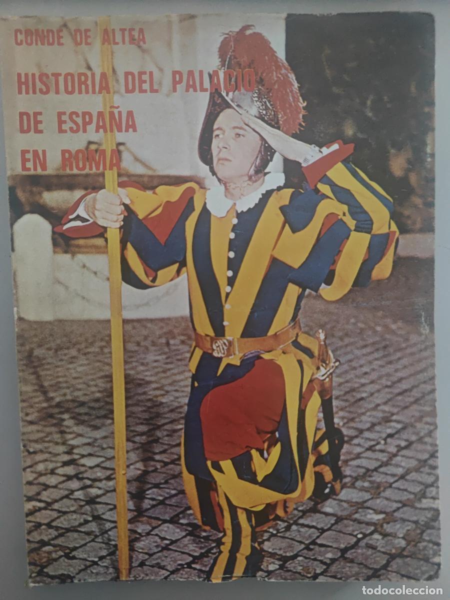Libri di seconda mano: HISTORIA DEL PALACIO DE ESPA&Ntilde;A EN ROMA. - Conde de Altea. TDK754