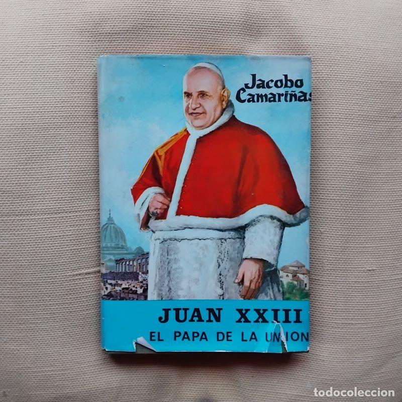 Libros: Juan XXIII - Jacobo Camari&ntilde;as - Foto 1