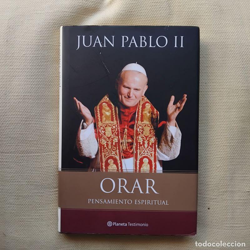 Libros: Orar. Pensamiento espiritual - Juan Pablo II - Foto 1