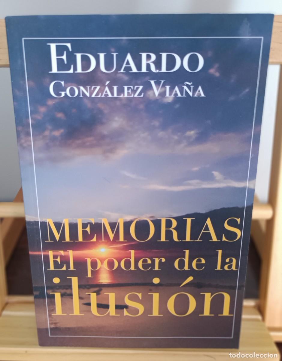 Libros: EL PODER DE LA ILUSI&Oacute;N GONZ&Aacute;LEZ VIA&Ntilde;A, EDUARDO - Foto 1