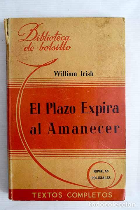 Libros: El Plazo Expira al Amanecer.- Irish, William - Foto 1