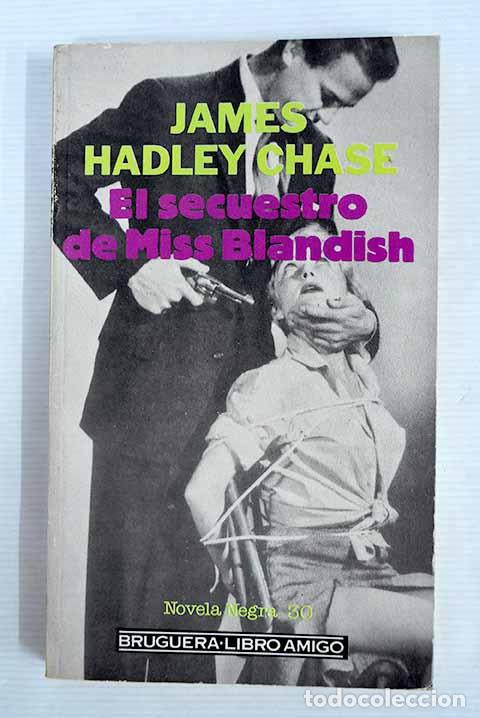 Libros: El secuestro de Miss Blandisch.- Chase, James Hadley - Foto 1
