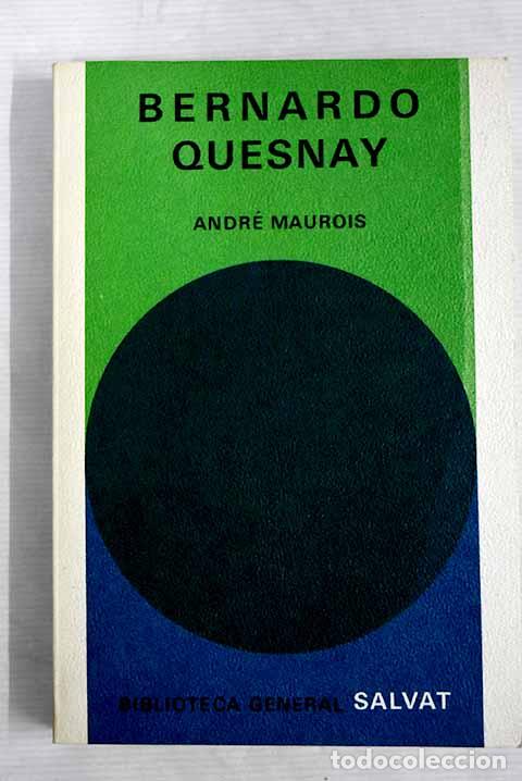 Libros: Bernardo Quesnay: Maurois, Andr&eacute;.- Maurois, Andr&eacute; - Foto 1