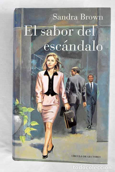 Libros: El sabor del esc&aacute;ndalo.- Brown, Sandra - Foto 1
