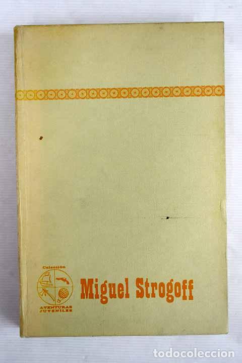 Libros: Miguel Strogoff: Verne, Julio.- Verne, Julio - Foto 1