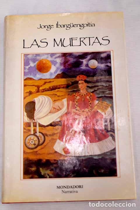 Libros: Las muertas: Ibarguengoitia, Jorge.- Ibarguengoitia, Jorge - Foto 1