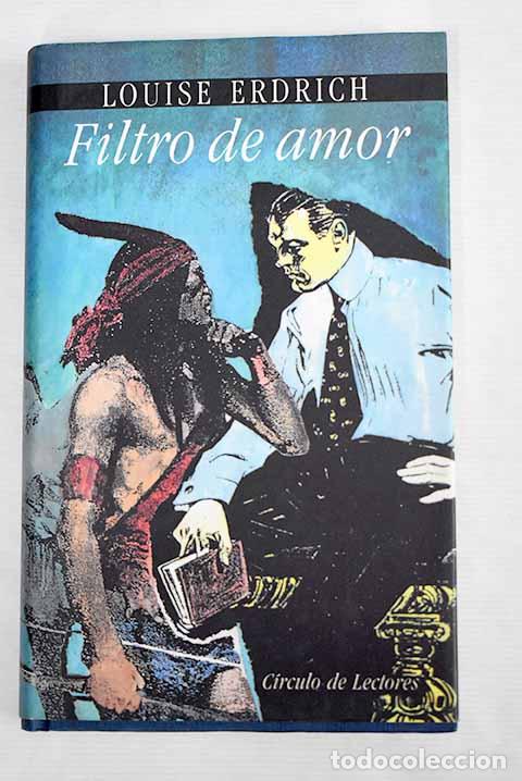 Libros: Filtro de amor: Erdrich, Louise.- Erdrich, Louise - Foto 1