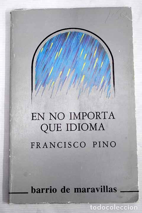 Libros: En no importa qu&eacute; idioma.- Pino, Francisco - Foto 1