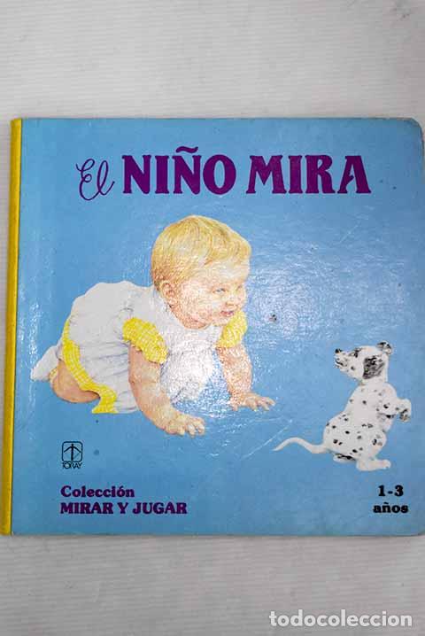 Libros: El ni&ntilde;o mira: : Toray. - Foto 1