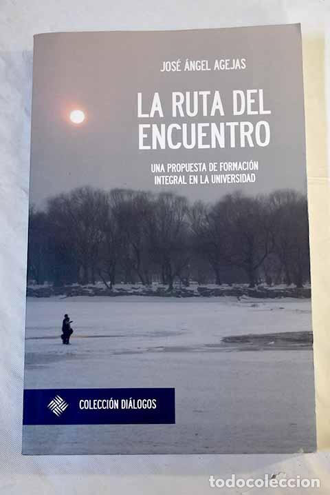 Libros: La ruta del encuentro.- Agejas, Jos&eacute; &Aacute;ngel - Foto 1