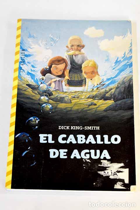 Libros: El caballo de agua: King-Smith, Dick.- King-Smith, Dick - Foto 1