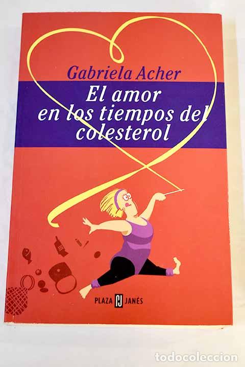 Libros: El amor en los tiempos del colesterol.- Acher, Gabriela - Foto 1