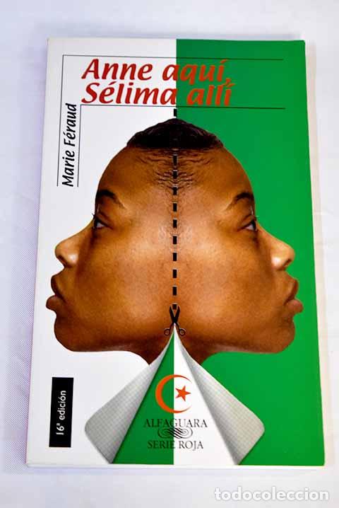 Libros: Anne aqu&iacute;, S&eacute;lima all&iacute;.- F&eacute;raud, Marie - Foto 1