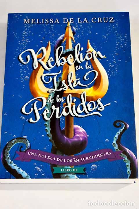 Libros: Rebeli&oacute;n en la isla de los perdidos.- Cruz, Melissa de la - Foto 1