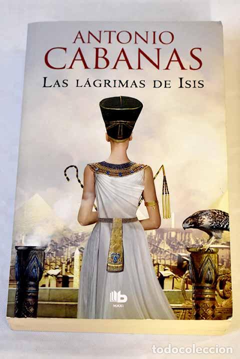 Libros: Las l&aacute;grimas de Isis.- Cabanas, Antonio - Foto 1