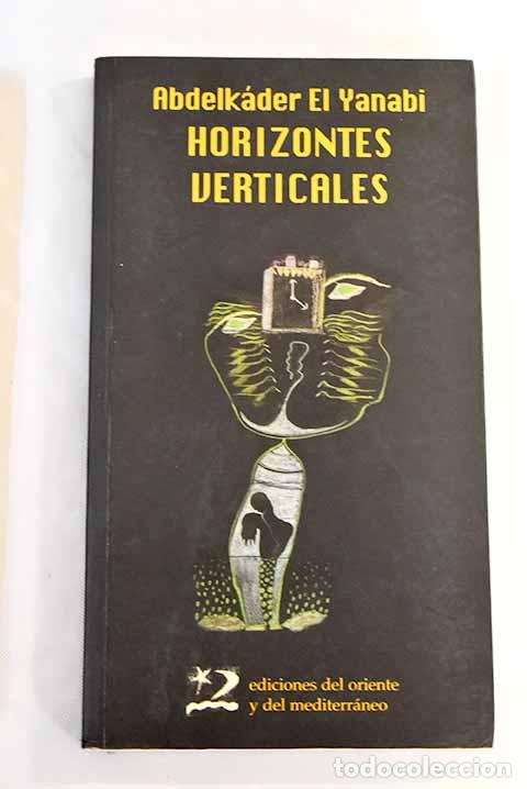 Libros: Horizontes verticales.- El Yanabi, Abdelk&aacute;der - Foto 1
