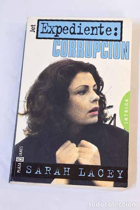 Libros: Expediente, corrupci&oacute;n.- Lacey, Sarah - Foto 1