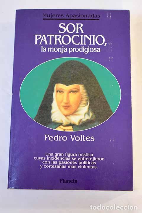 Libros: Sor Patrocinio, la monja prodigiosa.- Voltes Bou, Pedro - Foto 1