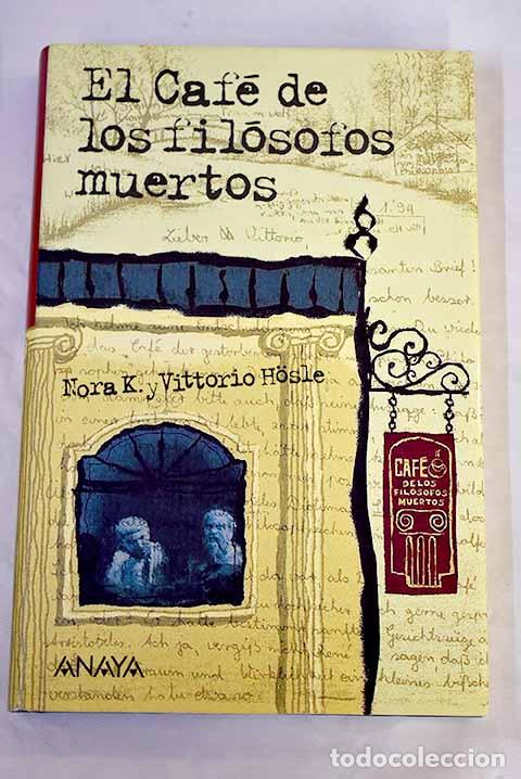 Libros: El caf&eacute; de los fil&oacute;sofos muertos.- K., Nora - Foto 1