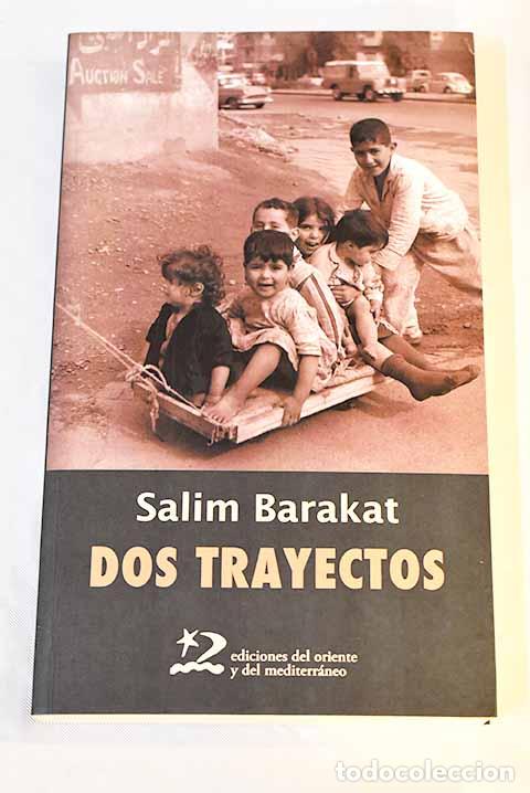 Libros: Dos trayectos: Barakat, Salim.- Barakat, Salim - Foto 1