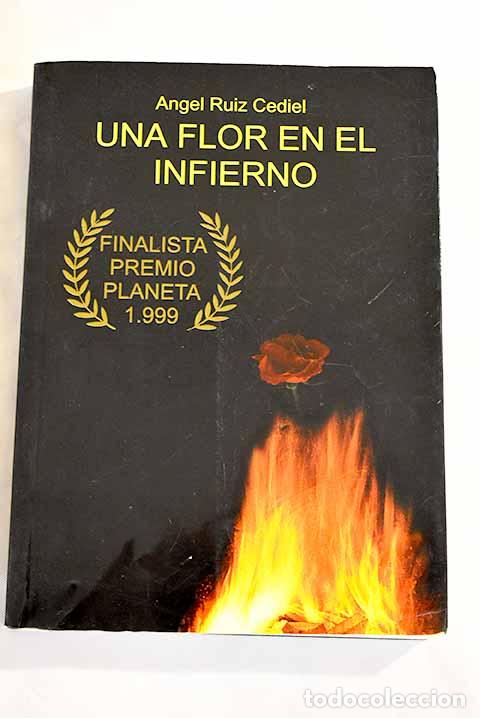 Libros: Una flor en el infierno.- Ruiz Cediel, &Aacute;ngel - Foto 1