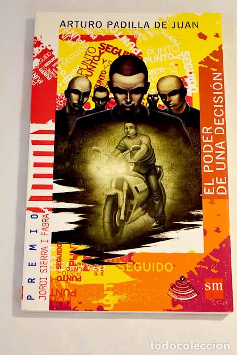 Libros: El poder de una decisi&oacute;n.- Padilla de Juan, Arturo - Foto 1