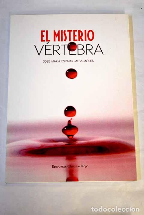 Libros: El misterio v&eacute;rtebra.- Espinar, Jos&eacute; Mar&iacute;a - Foto 1
