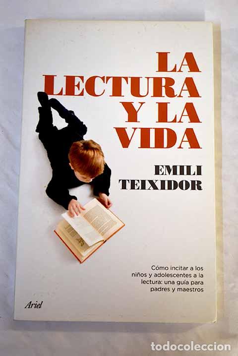 Libros: La lectura y la vida.- Teixidor, Emili - Foto 1