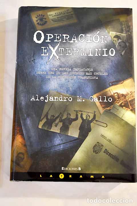 Libros: Operaci&oacute;n exterminio.- Gallo, Alejandro M. - Foto 1